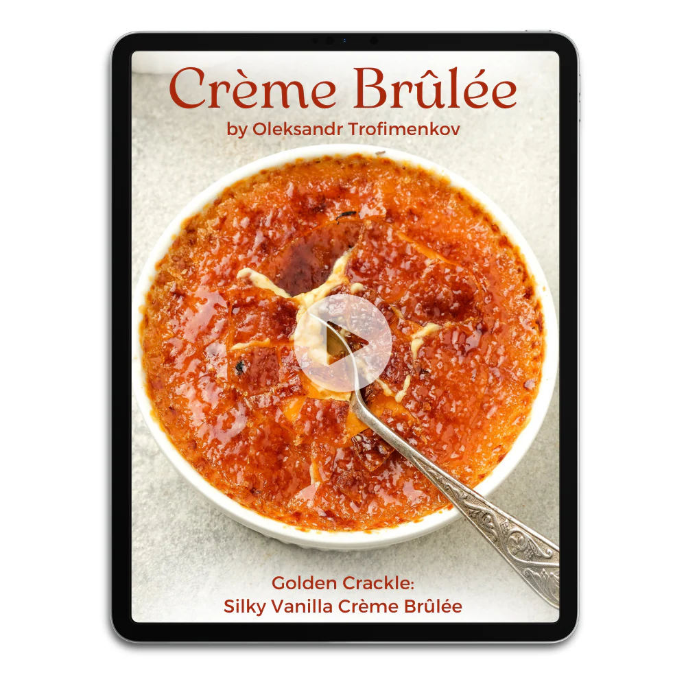 Crème Brûlée by Oleksandr Trofimenkov Video Class