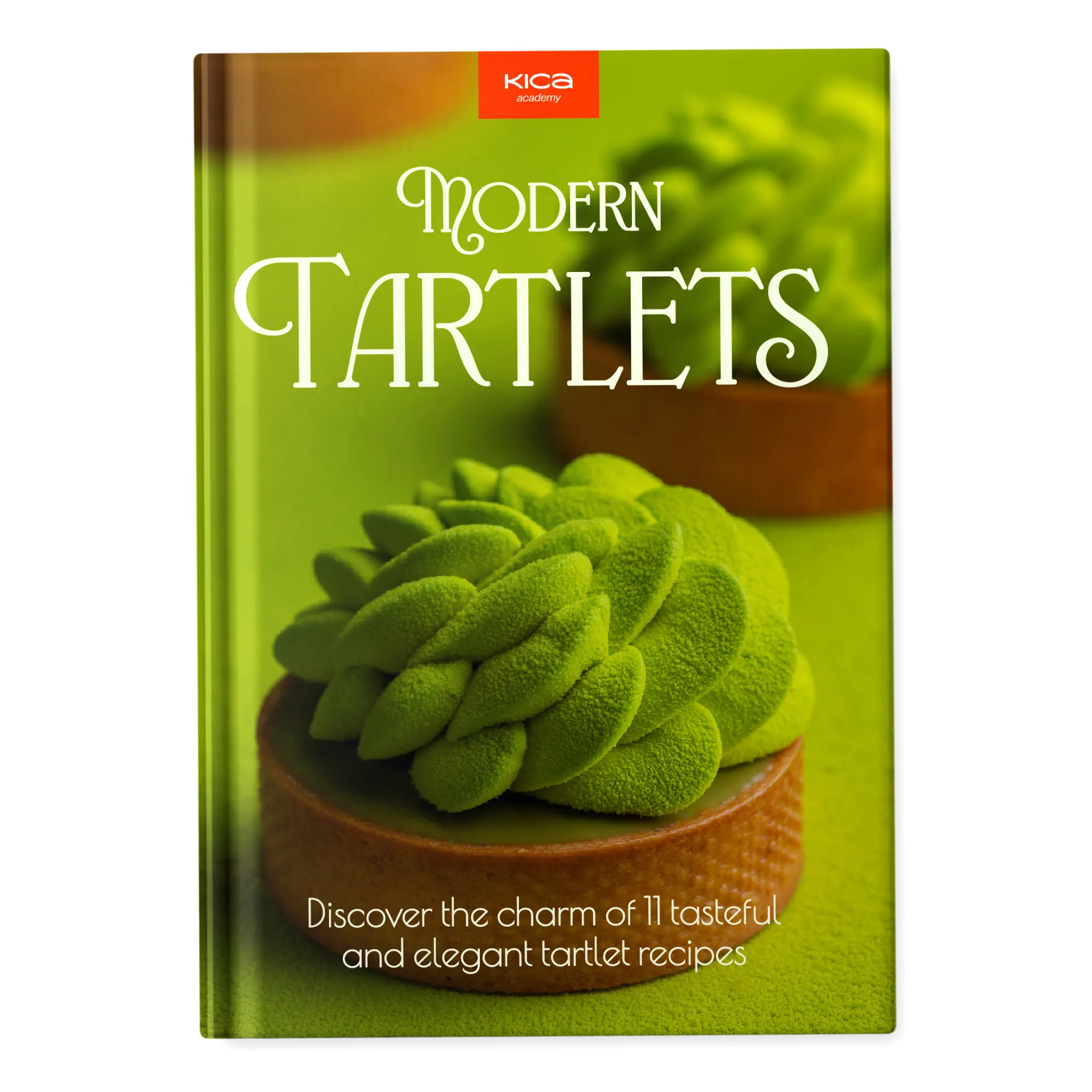 Modern Tartlets: Discover the charm of 11 tasteful and elegant tartlet recipes