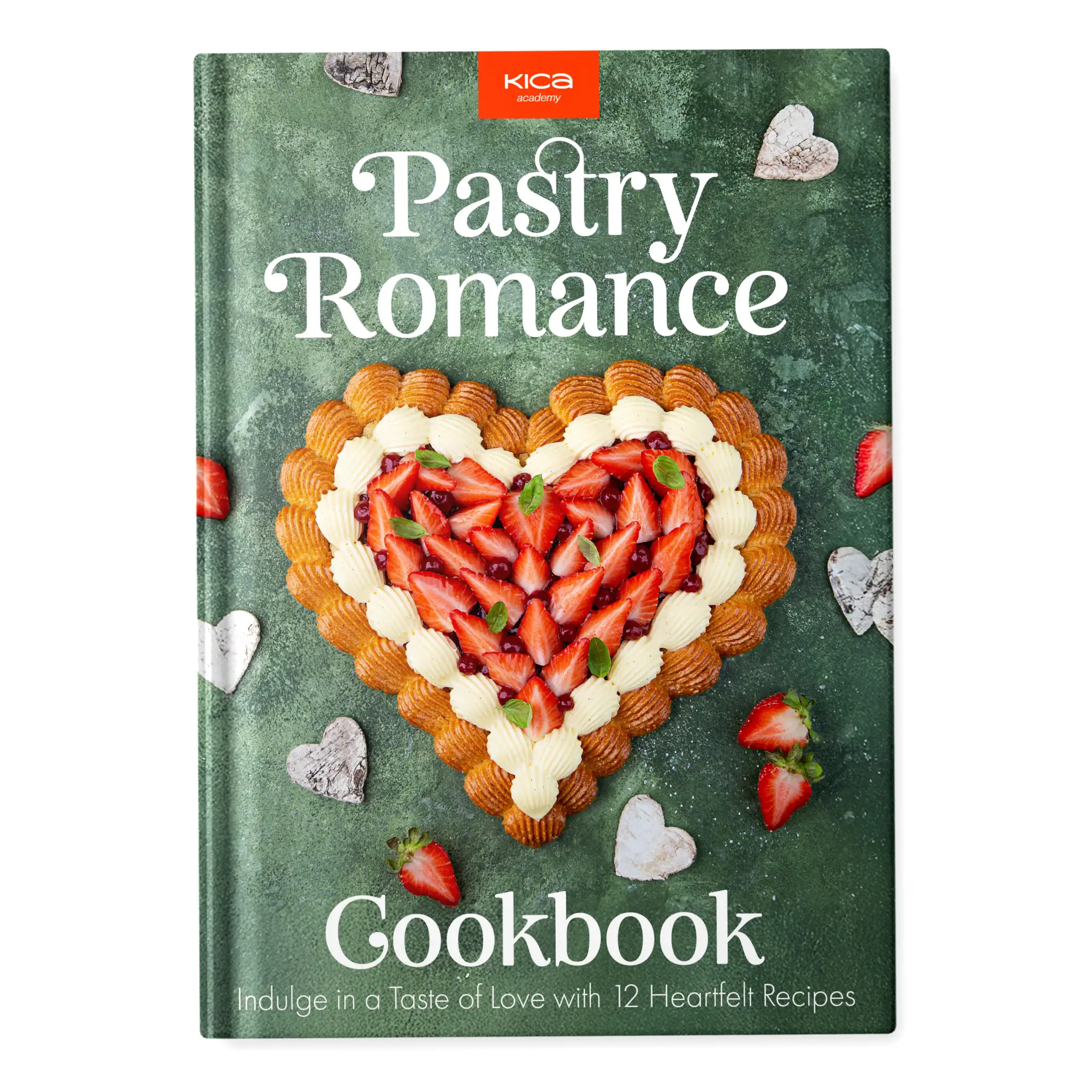 Pastry Romance Cookbook: Indulge in a Taste of Love with 12 Heartfelt Recipes