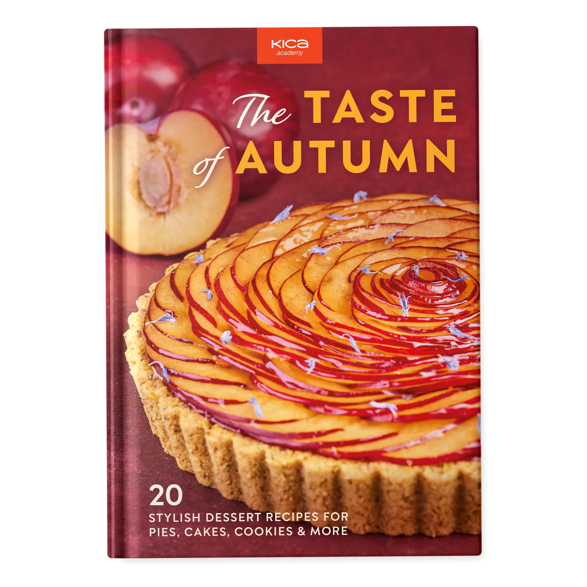 The Taste of Autumn: 20 stylish dessert recipes for pies, cakes, cookies & more